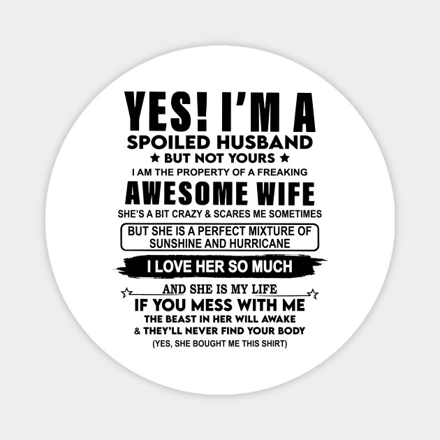 I'm A Spoiled Husband Of A Freaking Awesome Wife Valentine's Day Magnet by Brodrick Arlette Store